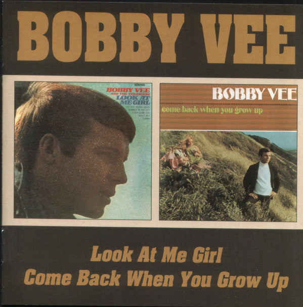 Bobby Vee : Look At Me Girl / Come Back When You Grow Up (CD, Album, Comp)