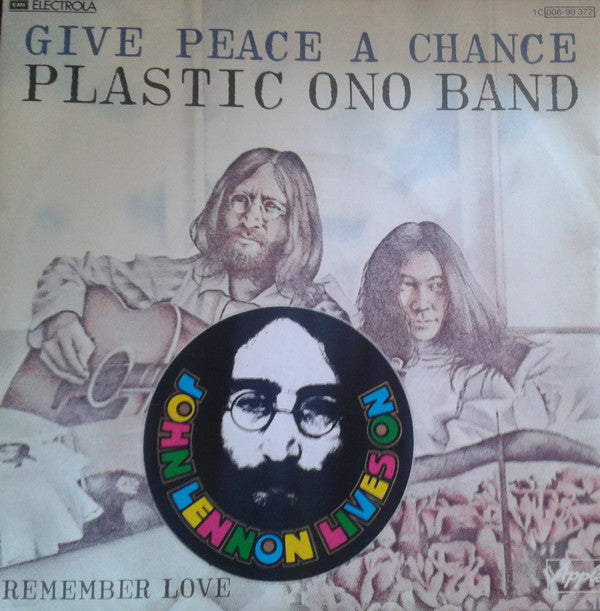 The Plastic Ono Band : Give Peace A Chance / Remember Love (7", Single, RE)