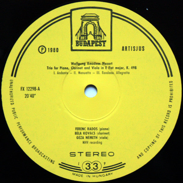 Wolfgang Amadeus Mozart – Ferenc Rados, Béla Kovács, Péter Pongrácz, Attila Lajos, Péter Komlós, Géza Németh, Károly Botvay : Trio For Piano, Clarinet And Viola In E Flat Major / Quartet For Obeo And Strings In F Major / Quartet For Flute And Strings In D Major (LP)