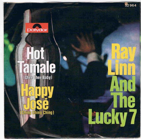 Ray Linn And The Lucky 7 (2) : Happy José (Ching Ching Ching) / Hot Tamale (Chee Chee Baby) (7", Single, Promo)