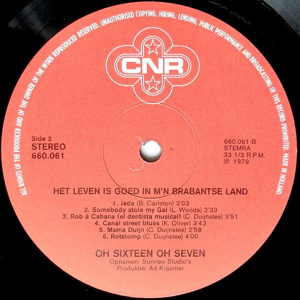 Oh Sixteen Oh Seven : Het Leven Is Goed In M'n Brabantse Land (LP, Album)