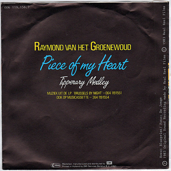 Raymond van het Groenewoud : Piece Of My Heart (Music From The Film Brussels By Night) (7", Single)