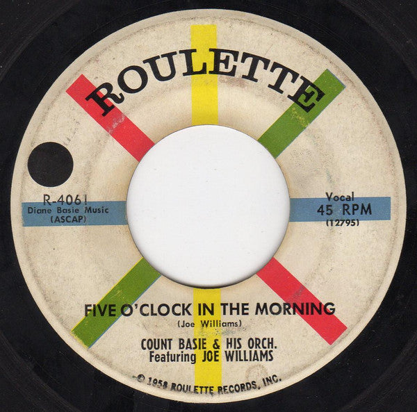 Count Basie Orchestra Featuring Joe Williams : How Can You Lose (What 'Cha Never Had) / Five O'Clock In The Morning (7")