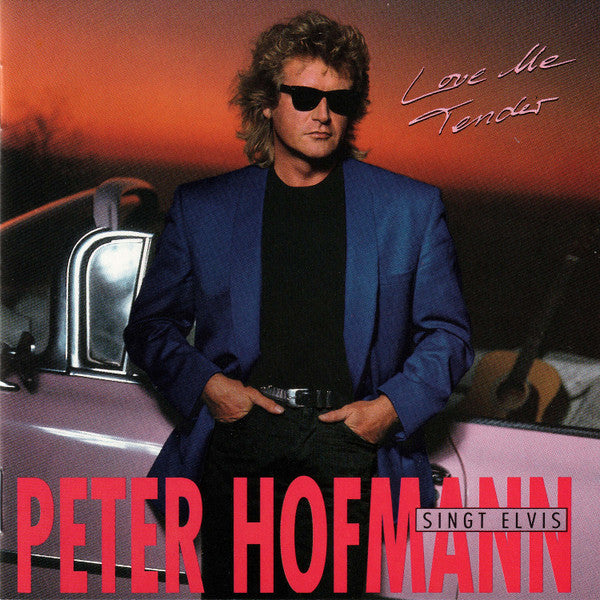 Peter Hofmann : Peter Hofmann Singt Elvis Presley: Love Me Tender (CD, Album)