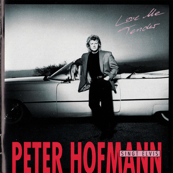 Peter Hofmann : Peter Hofmann Singt Elvis Presley: Love Me Tender (CD, Album)