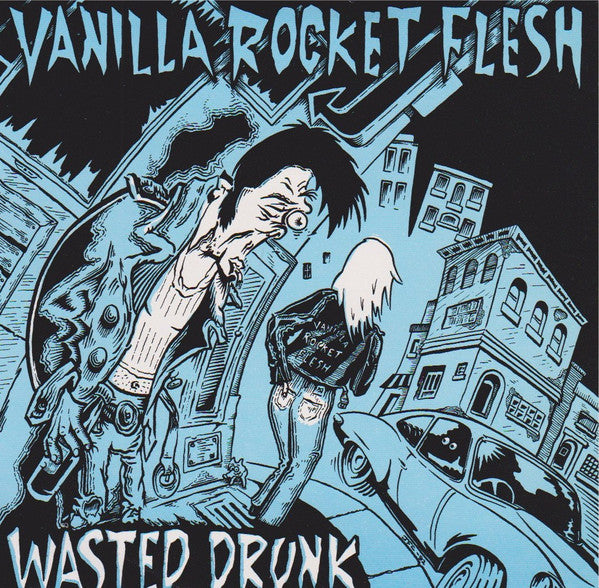 Vanilla Rocket Flesh : Wasted Drunk (7", Num, Blu)