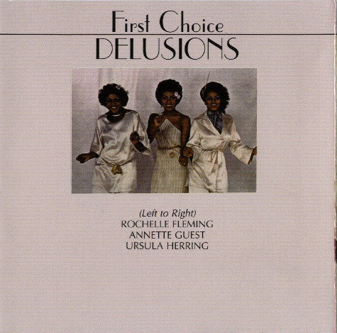 First Choice : Delusions (CD, Album, RE)