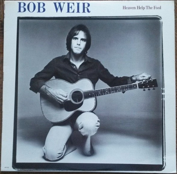 Bob Weir : Heaven Help The Fool (LP, Album)