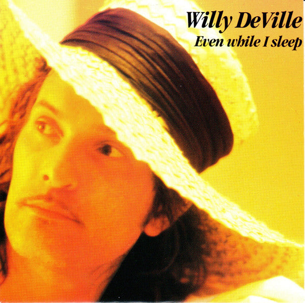 Willy DeVille : Even While I Sleep (7", Single)