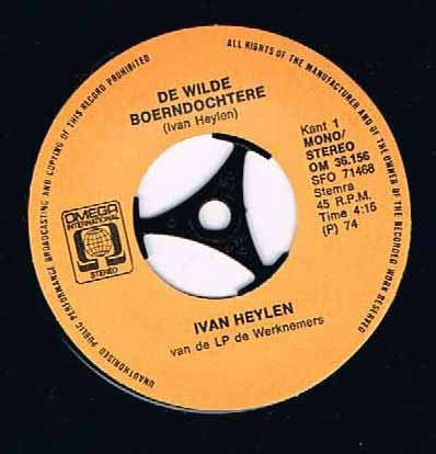 Ivan Heylen : De Wilde Boerndochtere (7", Single, Mono)