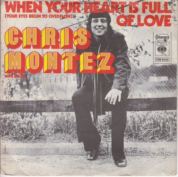 Chris Montez with Raza : When Your Heart Is Full Of Love (Your Eyes Begin To Overflow) / Dolores, Dolores (I Told You I'd Be Back) (7", Single)