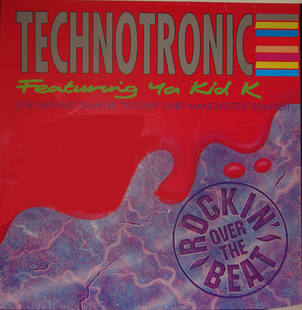 Technotronic Featuring Ya Kid K : Rockin' Over The Beat (The Bernard Sumner "Rockin' Over Manchester" Remixes) (12", Maxi)