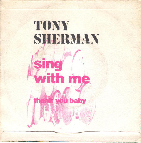 Tony Sherman : Sing With Me (7", Single)