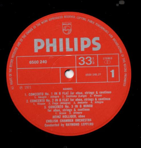 Georg Friedrich Händel - Heinz Holliger, English Chamber Orchestra, Kenneth Sillito, Raymond Leppard : 3 Oboe Concertos / Concerto Grosso Op. 3,3 / Sonate B-flat, for Violin Solo and Strings (LP)