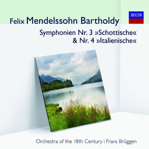 Felix Mendelssohn-Bartholdy - Orchestra Of The 18th Century | Frans Brüggen : Symphonien Nr. 3 »Schottische« & Nr. 4 »Italienische« (CD, Comp)