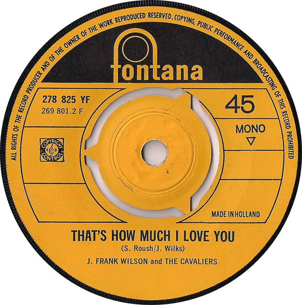 J. Frank Wilson And The Cavaliers : Last Kiss / That's How Much I Love You (7", Single, Mono)