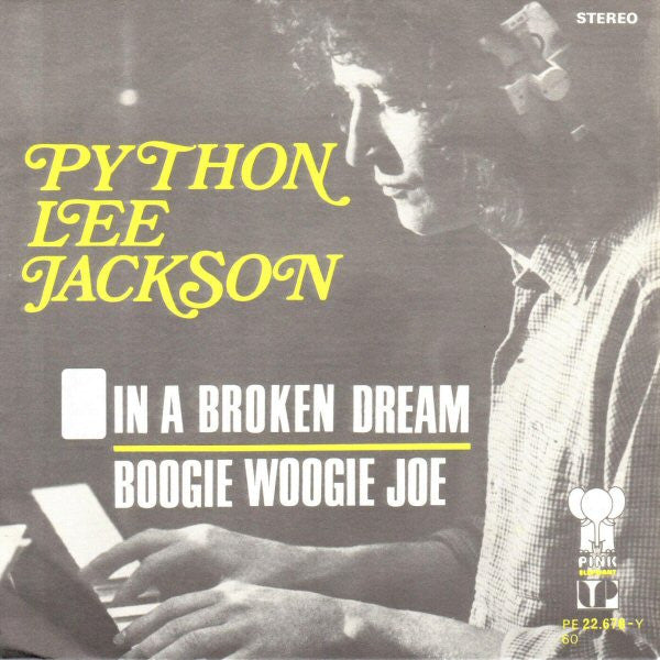 Python Lee Jackson : In A Broken Dream / Boogie Woogie Joe (7")