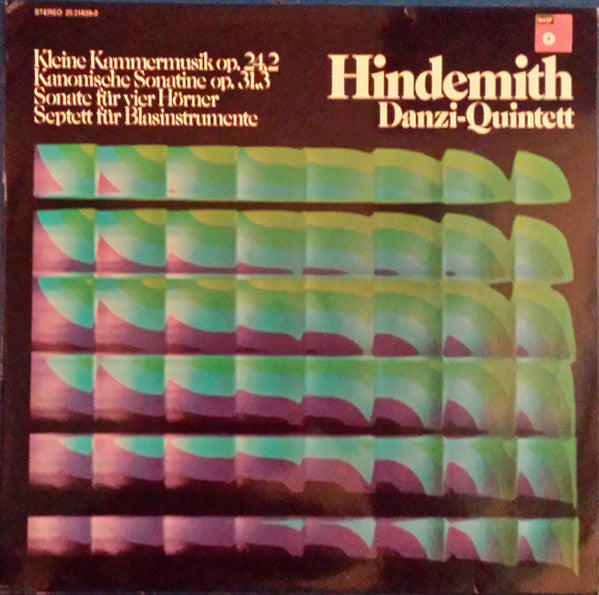 Paul Hindemith, Danzi Kwintet : Kleine Kammermusik Op. 24,2 / Kanonische Sonatine Op. 31,3 / Sonate Für Vier Hörner / Septett Für Blasinstrumente (LP)