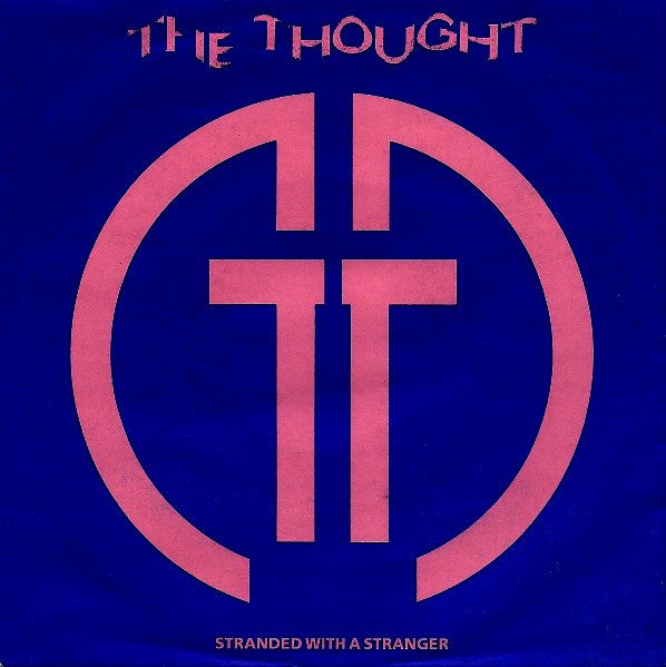 The Thought : Stranded With A Stranger (7", Single)