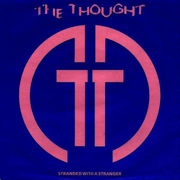 The Thought : Stranded With A Stranger (7", Single)