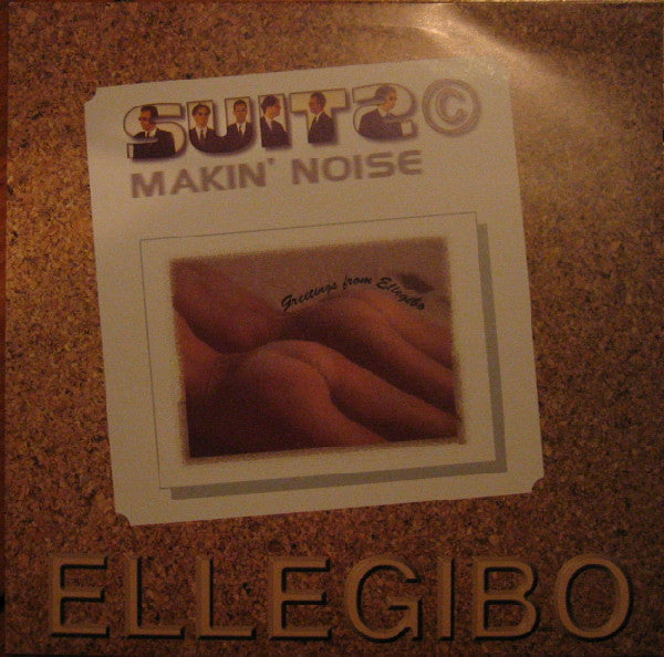 Suits Makin' Noise : Ellegibo (12")
