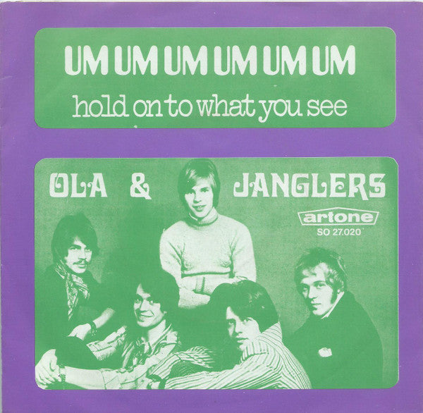 Ola & The Janglers : Um Um Um Um Um Um / Hold On To What You See (7", Single)