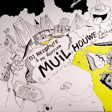 DJ Neophyte & MC Ruffian : Muil Houwe (12")