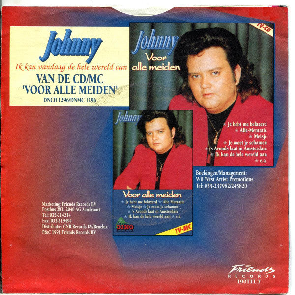Johnny (4) : Ik Kan Vandaag De Hele Wereld Aan (7", Single)