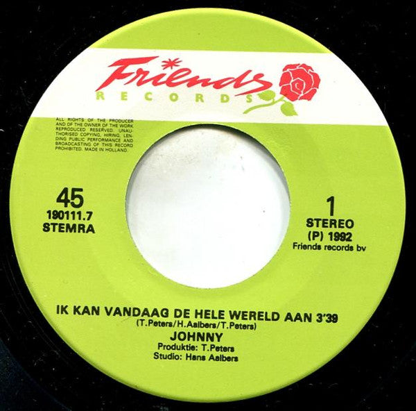 Johnny (4) : Ik Kan Vandaag De Hele Wereld Aan (7", Single)