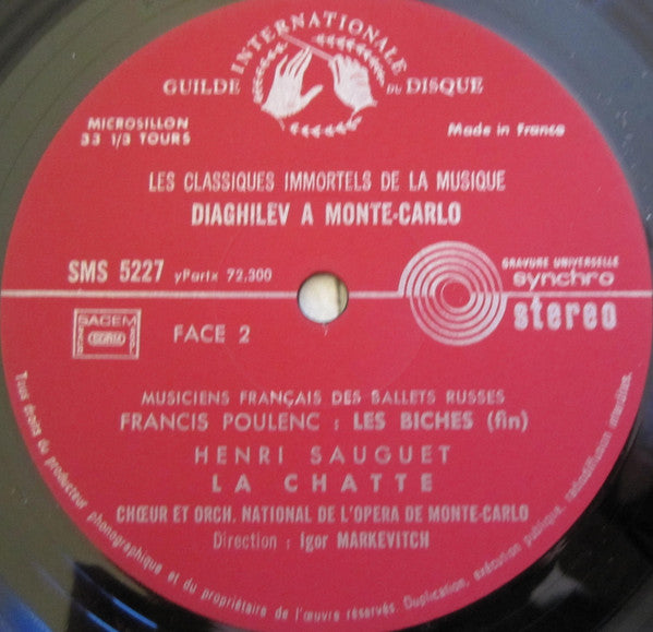 Francis Poulenc / Henri Sauguet / Darius Milhaud / Erik Satie / Georges Auric - Orchestre National De L'Opéra De Monte-Carlo, Igor Markevitch : Igor Markevitch Conducting Monte Carlo National Orchestra-Serge De Diaghilev A Monte-Carlo (2xLP, Album)