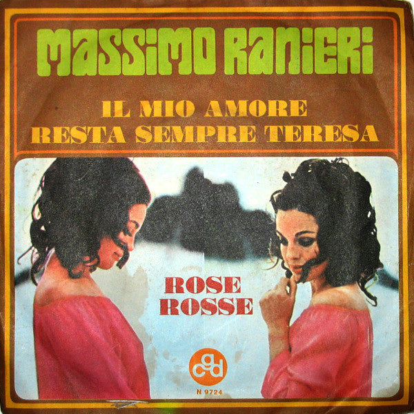 Massimo Ranieri : Il Mio Amore Resta Sempre Teresa / Rose Rosse (7")