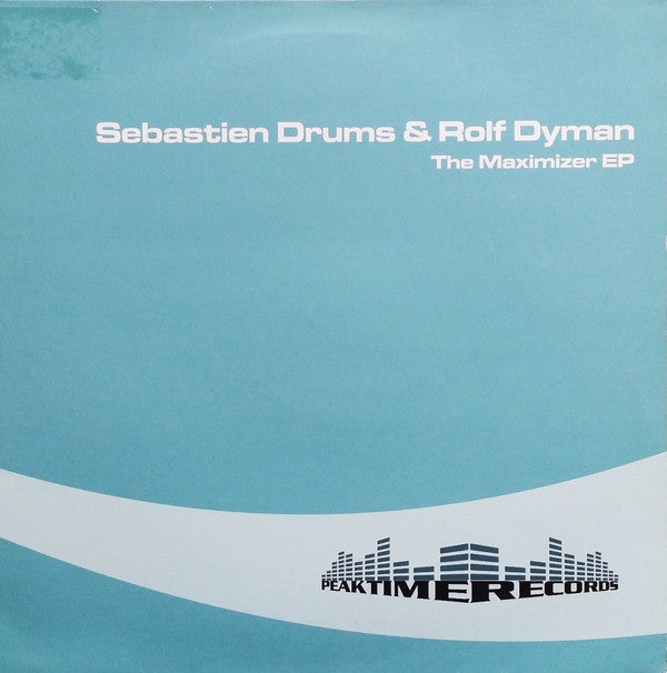 Sebastien Drums & Rolf Dyman : The Maximizer EP (12", EP)