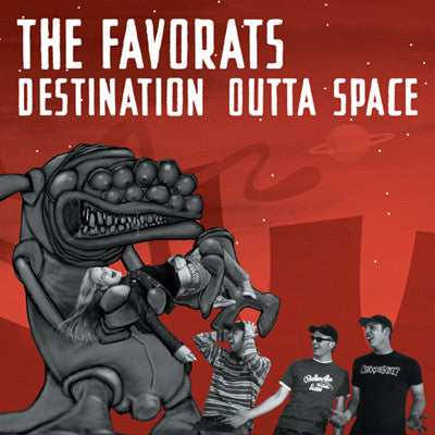 The Favorats : Destination Outta Space (7")