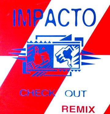 Impacto : Check Out (Remix) (12")