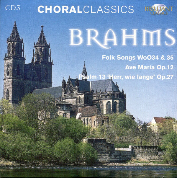 Johannes Brahms, Chamber Choir of Europe, Nicol Matt : Choral Works (6xCD + CD-ROM + Box)