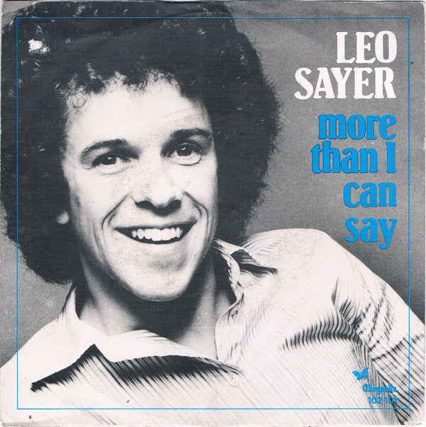 Leo Sayer : More Than I Can Say (7", Single)