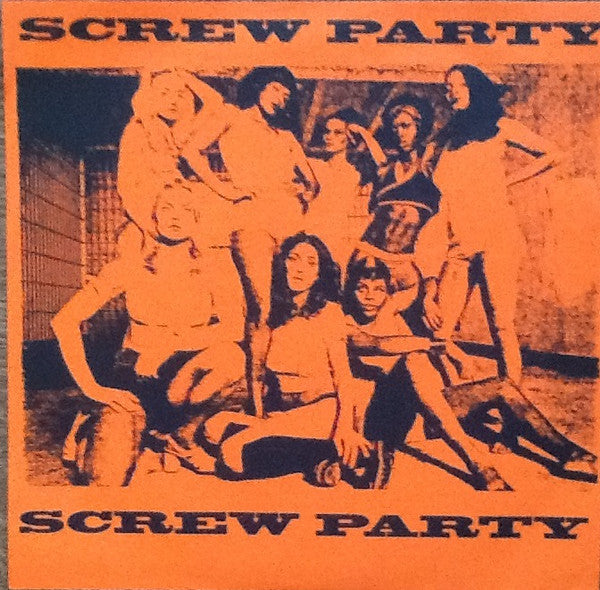 Screw Party : Screw Party (7")