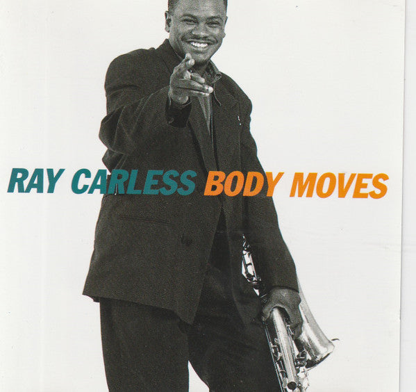 Ray Carless : Body Moves (CD, Album)