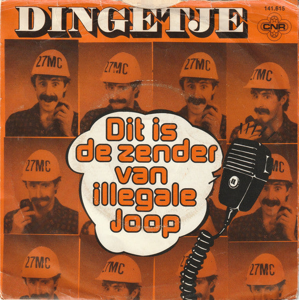 Dingetje : Dit Is De Zender Van Illegale Joop (7", Single)