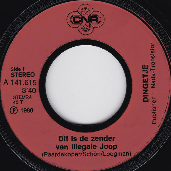 Dingetje : Dit Is De Zender Van Illegale Joop (7", Single)