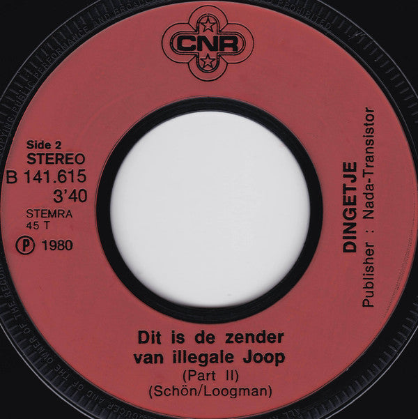 Dingetje : Dit Is De Zender Van Illegale Joop (7", Single)