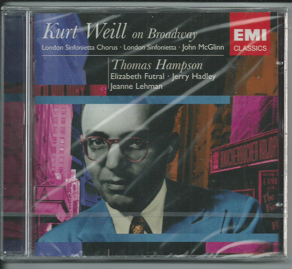 Thomas Hampson, Elizabeth Futral, Jerry Hadley, Jeanne Lehman, John McGlinn, London Sinfonietta Chorus & London Sinfonietta : Kurt Weill On Broadway (CD, Album, RE)