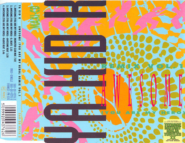 Ya Kid K : Awesome (You Are My Hero) (Remix Vol. 1) (CD, Maxi)