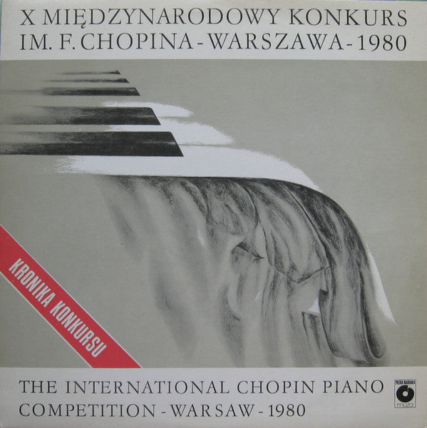 Frédéric Chopin, William Wolfram : X Międzynarodowy Konkurs Im. F. Chopina - Warszawa - 1980 (Kronika Konkursu) (LP)