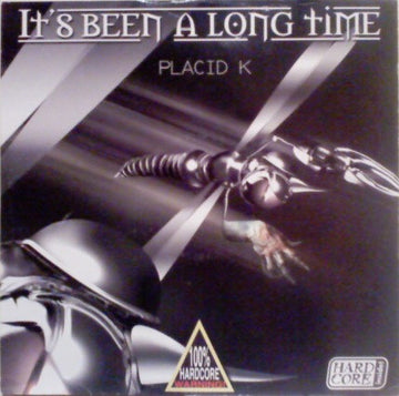 Placid K : It's Been A Long Time (12")