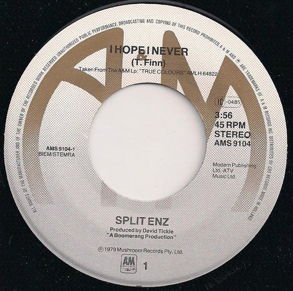 Split Enz : I Hope I Never (7", Single)