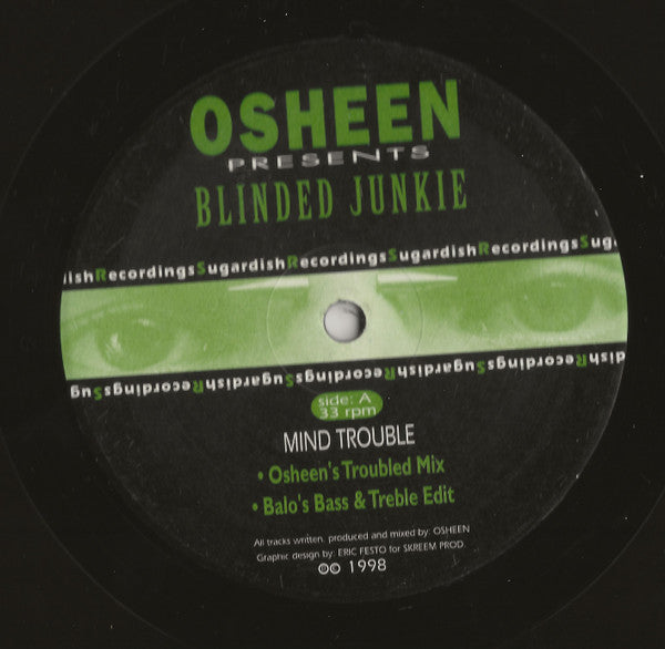 Osheen : Blinded Junkie (12")