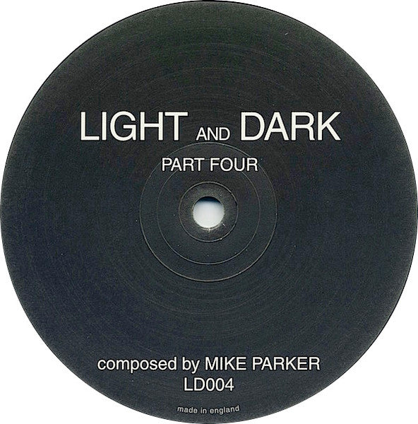 Mike Parker : Light And Dark Part Four (12", EP)