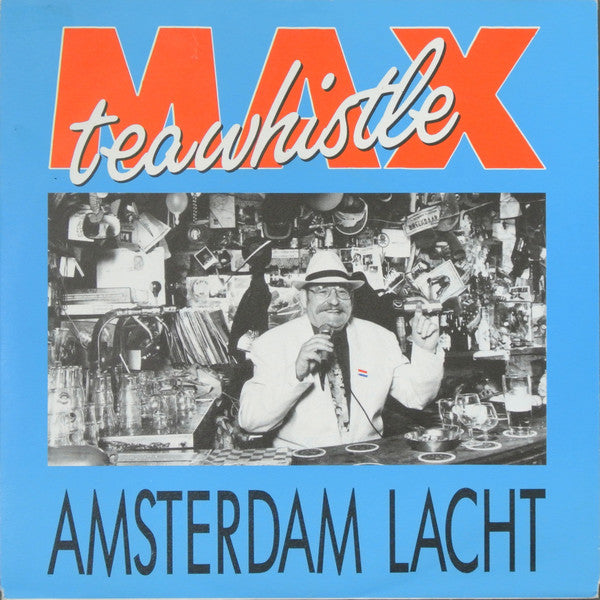 Max Teawhistle : Amsterdam Lacht (7", Single)