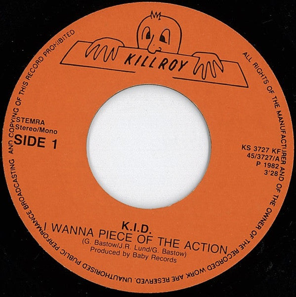 K.I.D. : I Wanna Piece Of The Action (7", Single)
